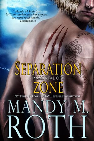 Separation Zone : Immortal Ops Series World : Book 10 - Mandy M. Roth