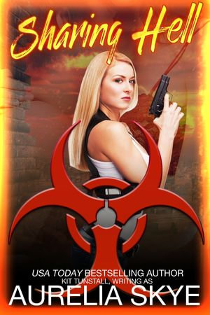 Sharing Hell : Hell Virus : Book 3 - Aurelia Skye