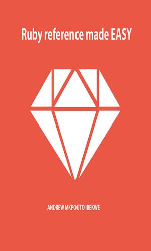 Ruby Reference guide - andrew mkpouto ibekwe