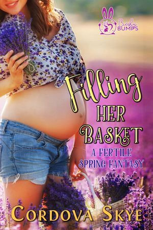 Filling Her Basket : A Fertile Spring Fantasy - Cordova Skye