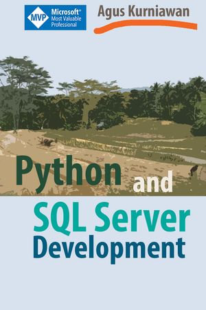 Python and SQL Server Development - Agus Kurniawan