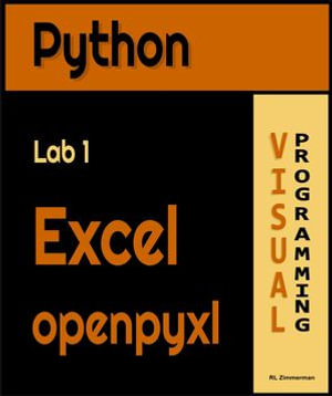 Python Lab1 Excel openpyxl : Visual Programming - RL Zimmerman
