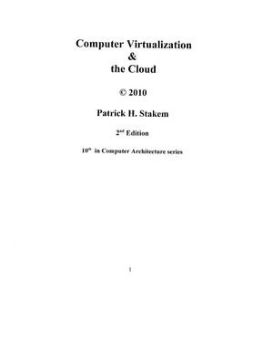 Computer Virtualization & the Cloud : Computer Architecture - Patrick Stakem