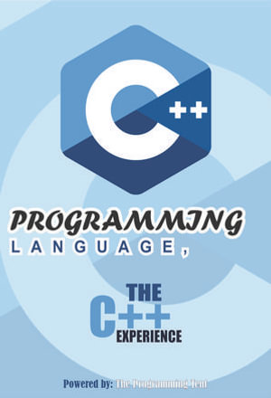 PROGRAMMING LANGUAGE; : THE C++ EXPERIENCE - The Programming Tent