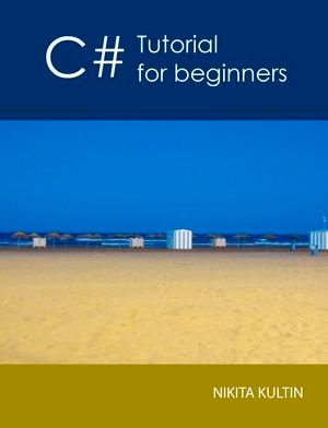 C# tutorial for beginners - Nikita Kultin
