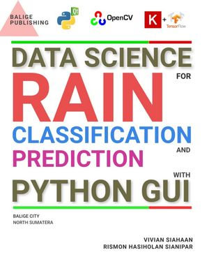 Data Science For Rain Classification And Prediction With Python Gui - Vivian Siahaan