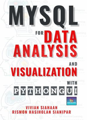 MYSQL FOR DATA ANALYSIS AND VISUALIZATION WITH PYTHON GUI - Vivian Siahaan