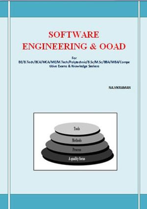 SOFTWARE ENGINEERING & OOAD : This book has been written for the B.COM /LLB/ MBA/ BBA /ME /M.TECH /BE /B.Tech students. - NA.VIKRAMAN