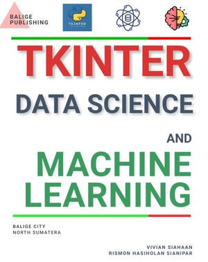 TKINTER, DATA SCIENCE, AND MACHINE LEARNING - Vivian Siahaan