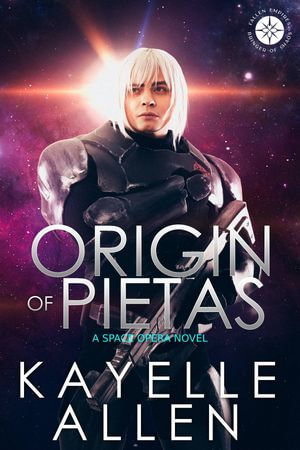 Origin of Pietas : Science Fiction & Space Opera - Kayelle Allen