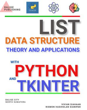 LIST DATA STRUCTURE : THEORY AND APPLICATIONS WITH PYTHON AND TKINTER - Vivian Siahaan