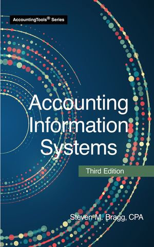 Accounting Information Systems : Third Edition - Steven Bragg