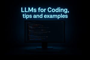 LLMs for Coding, tips and examples : coding - Carabelea Andrei