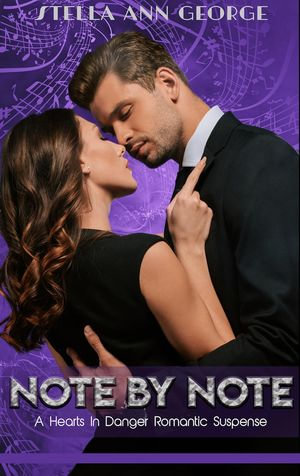 Note by Note : A Hearts in Danger Romantic Suspense - Stella Ann George
