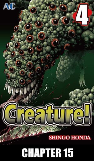Creature! : chapter 15 - Shingo Honda