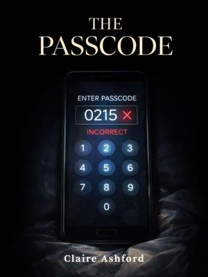 The Passcode - Claire Ashford