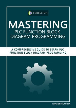 Mastering PLC Function Block Diagram (FBD) Programming - YouGuide International BV