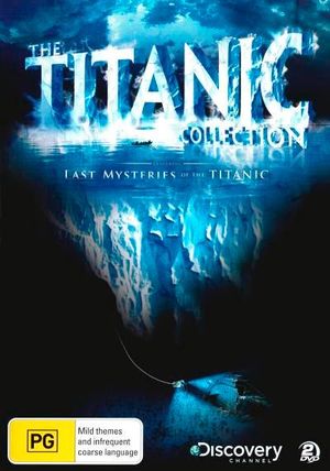 The Titanic Collection Last Mysteries Of The Titanic By James Cameron Booktopia