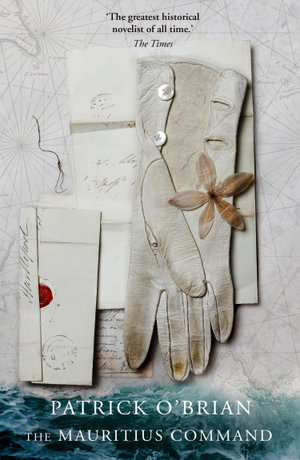 The Mauritius Command : Aubrey-Maturin - Patrick O’Brian
