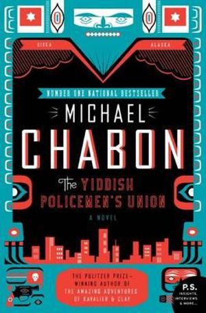 The Yiddish Policemen's Union : A Novel - Michael Chabon