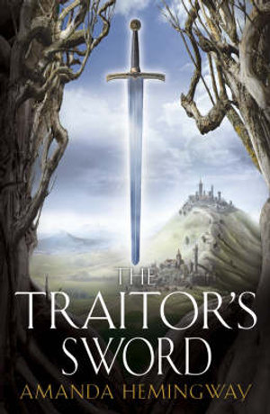 The Traitor's Sword : The Sangreal Trilogy Two - Jan Siegel