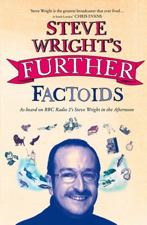 Steve Wright's Further Factoids - Steve Wright