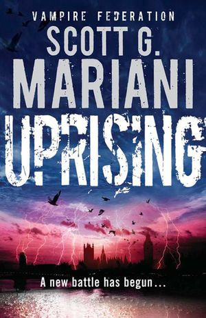 Uprising : A new war is dawning... - Scott G. Mariani