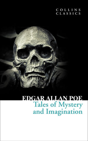 Tales of Mystery and Imagination : Collins Classics - Edgar Allan Poe