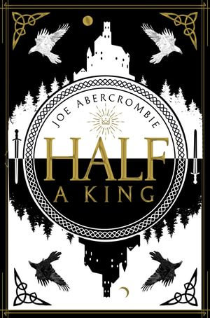 Half a King (Shattered Sea, Book 1) : Shattered Sea : Book 1 - Joe Abercrombie
