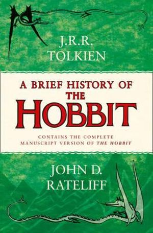 A Brief History of the Hobbit - J R R Tolkien