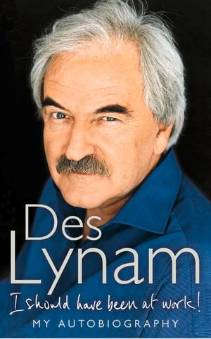 I Should Have Been at Work - Des Lynam