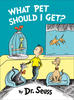 What Pet Should I Get - Dr Seuss