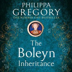 BOLEYN INHERITANCE CD - Philippa Gregory
