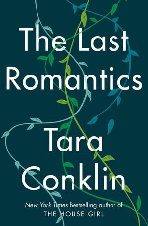 The Last Romantics - Tara Conklin