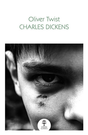 Oliver Twist : Collins Classics - Charles Dickens