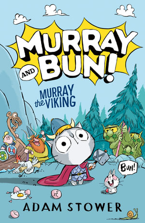 Murray The Viking : Murray and Bun - Adam Stower