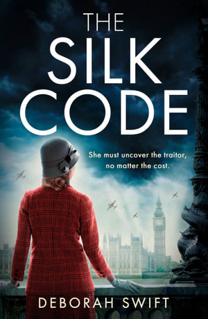 The Silk Code : WW2 Secret Agent Series - Deborah Swift