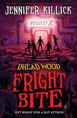 Fright Bite : Dread Wood : Book 5 - Jennifer Killick
