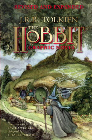 The Hobbit Graphic Novel : Revised and Expanded - J. R. R. Tolkien