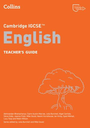 Cambridge IGCSE™ English Teacher's Guide : Collins Cambridge IGCSE™ - Abhinandan Bhattacharya