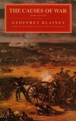 Causes of War, 3rd Ed. - Geoffrey Blainey