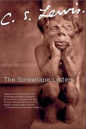 The Screwtape Letters : Collected Letters of C.S. Lewis - C. S. Lewis