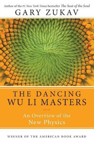 Dancing Wu Li Masters - Gary Zukav