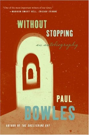 Ecco : An Autobiography - Paul Bowles