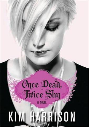 Once Dead, Twice Shy : Madison Avery Series 1 : Madison Avery - Kim Harrison