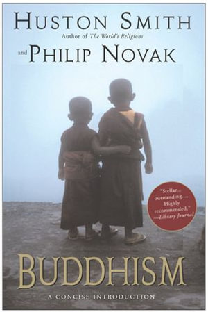 Buddhism : A Concise Introduction - Huston Smith