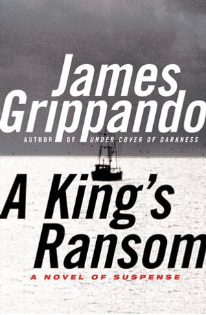 King's Ransom, A - James Grippando