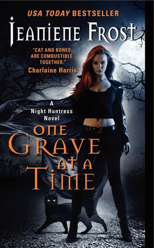 One Grave at a Time : A Night Huntress Novel - Jeaniene Frost
