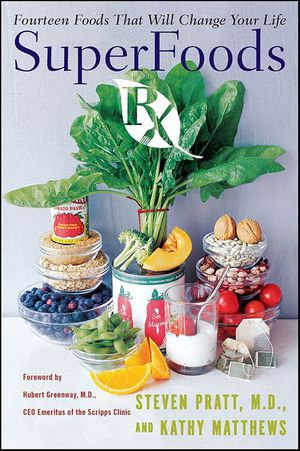 SuperFoods Rx : Fourteen Foods That Will Change Your Life - Steven Pratt