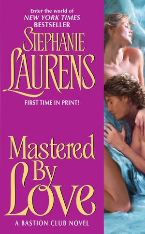 Mastered By Love : Bastion Club : Book 8 - Stephanie Laurens